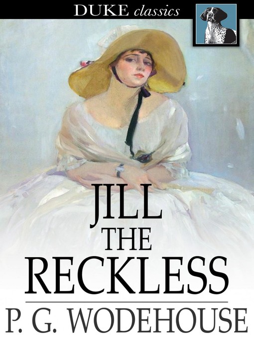 Title details for Jill the Reckless by P. G. Wodehouse - Wait list